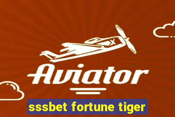 sssbet fortune tiger